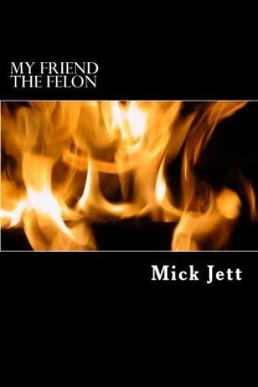 My Friend the Felon: Memoirs of a Cub Reporter