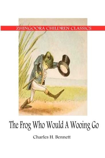 The Frog Who Would A Wooing Go