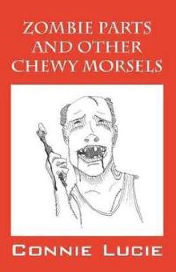 Zombie Parts and Other Chewy Morsels