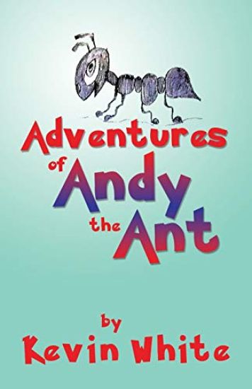 Adventures of Andy the Ant