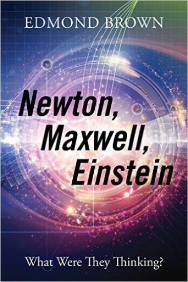 Newton, Maxwell, Einstein
