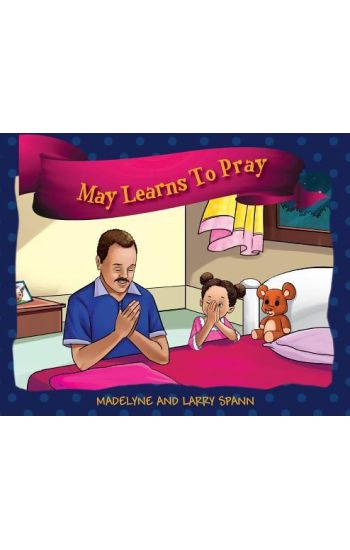 May Learns To Pray