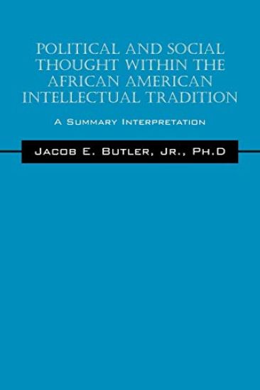 Political and Social Thought Within the African American Intellectual Tradition