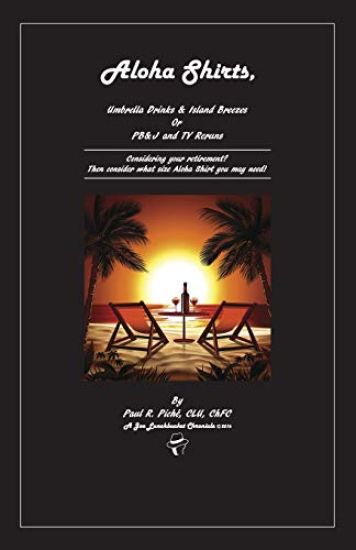 Aloha Shirts, Umbrella Drinks & Island Breezes Or P B & J and TV Reruns