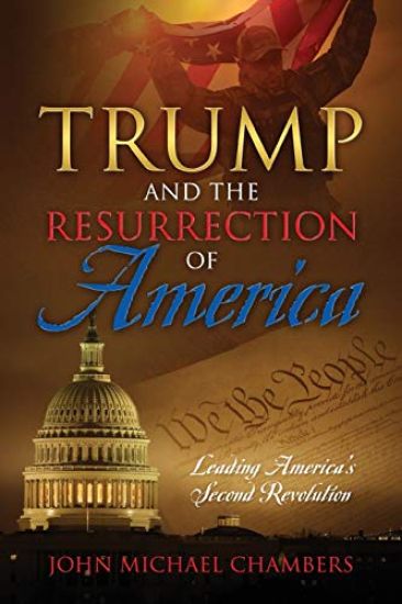 Trump and the Resurrection of America