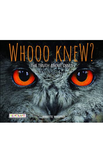 Whooo Knew? the Truth about Owls