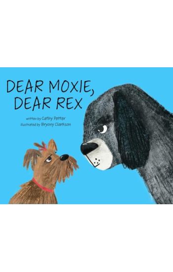 Dear Moxie, Dear Rex