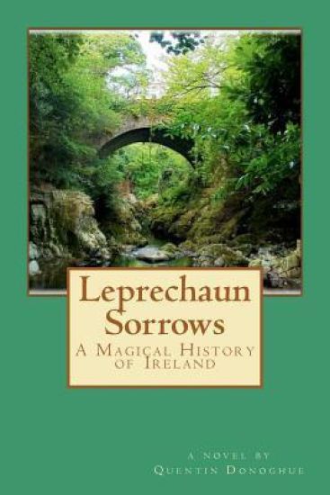 Leprechaun Sorrows: A Magical History of Ireland