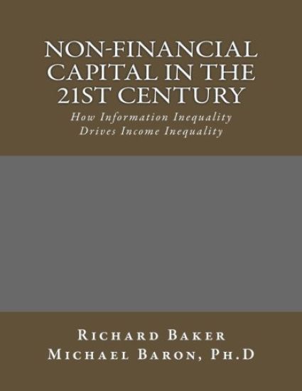 Non-Financial Capital in the 21st Century: How Information Inequality Drives Income Inequality