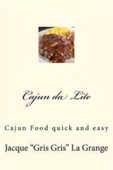 Cajun da Lite: Quick, Easy and New Orleans