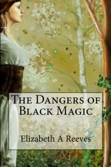 The Dangers of Black Magic