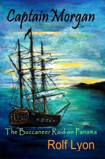 Captain Morgan: The Buccaneer Raid on Panama