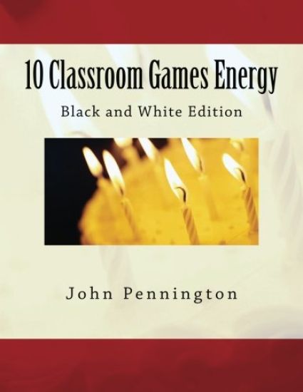 10 Classroom Games Energy: Black and White Edition