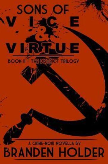 Sons of Vice & Virtue (The District Trilogy)