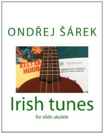 Irish tunes for slide ukulele: for slide ukulele