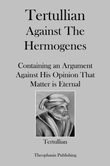 Tertullian Against Hermogenes