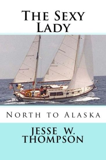 The Sexy Lady: North to Alaska