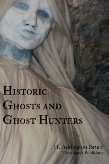 Historic Ghosts and Ghost Hunters