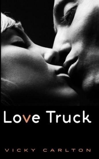 Love Truck: Ein erotisches Roadmovie