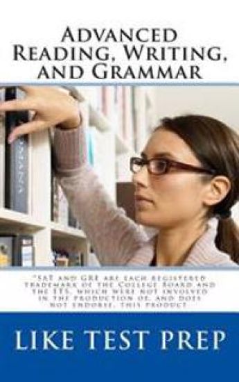 Advanced Reading, Writing, and Grammar: for Test Preparation