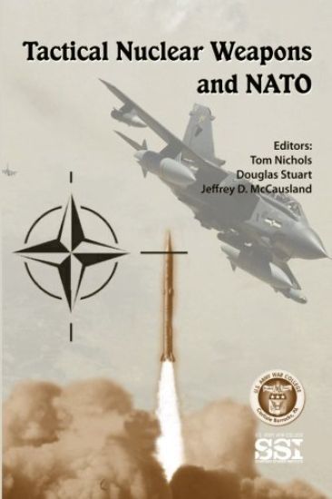 Tactical Nuclear Weapons and NATO