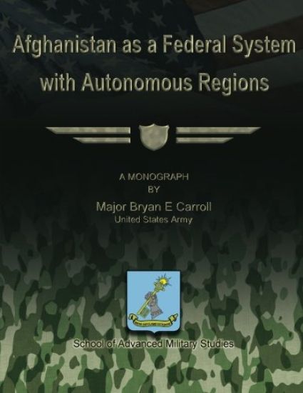 Afghanistan as a Federal System with Autonomous Regions