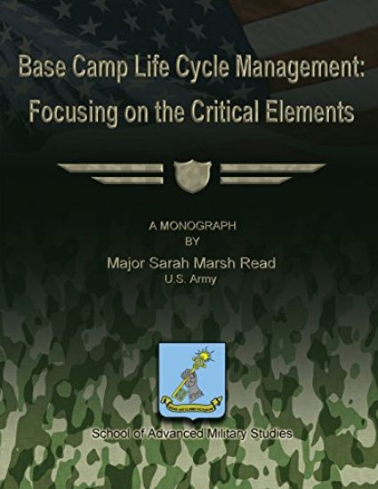 Base Camp Life Cycle Management: Focusing on the Critical Elements