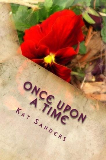 Once Upon A Time: Poems about Love, Friendship and Nature