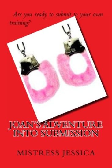 Joan's Adventure Into Submission