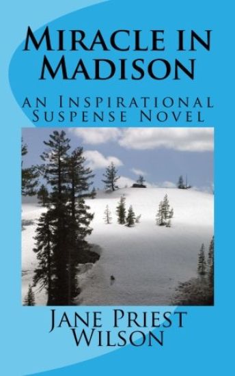 Miracle in Madison: an Inspirational Suspense Novel