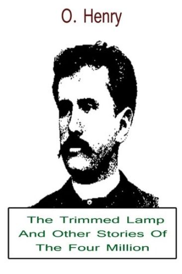 The Trimmed Lamp And Other Stories Of The Four Million