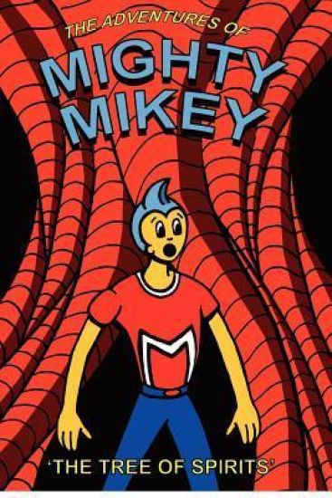 The Adventures of Mighty Mikey: The Tree of Spirits