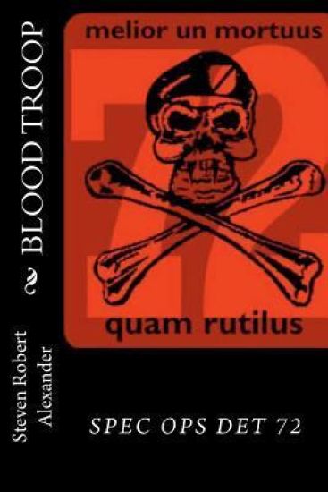 Blood Troop: Special Operations Detachment 72