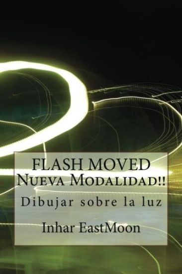 FLASH MOVED Nueva Modalidad!!: Dibujar sobre la luz