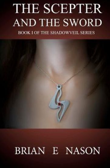 The Scepter and the Sword: Book 1 of The Shadowveil Series