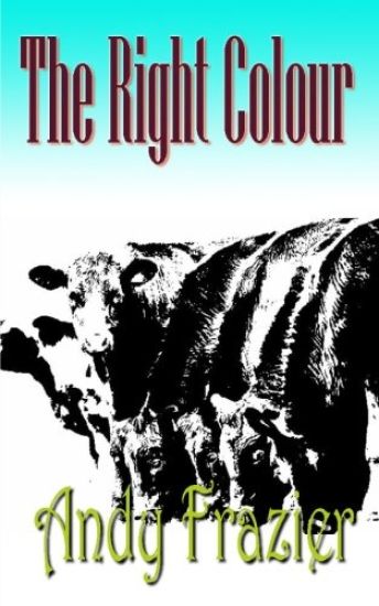 The Right Colour: A novel about a cow