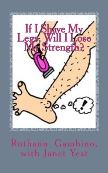 If I Shave My Legs, Will Lose My Strength