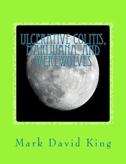 Ulcerative Colitis, Marijuana, And Werewolves