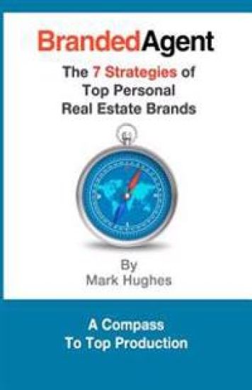 Branded Agent: The 7 Strategies of Top Personal Real Estate Brands