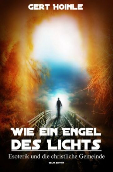 Wie ein Engel des Lichts - Esoterik und die christliche Gemeinde