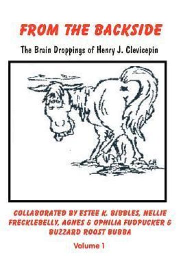 From the Backside: The Braindroppings of Henry J. Clevicepin