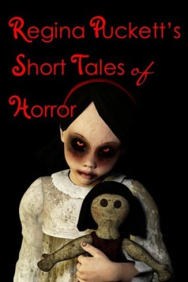 Regina Puckett's Short Tales of Horror