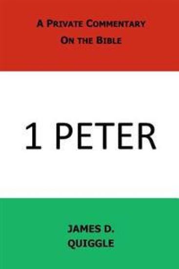 A Private Commentary on the Bible: 1 Peter