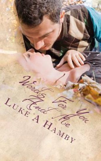 Words For You And Me: One Step Closer