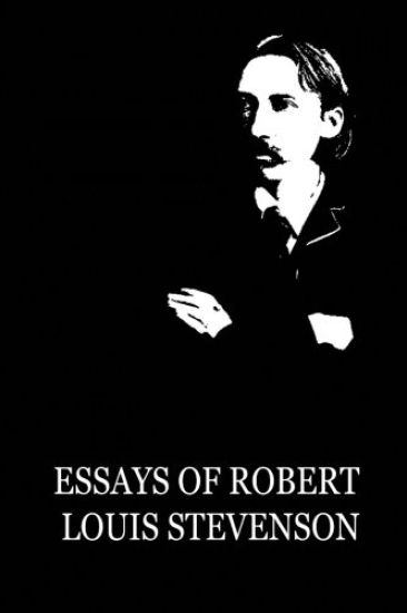 Essays Of Robert Louis Stevenson