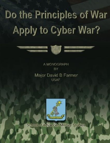 Do the Principles of War Apply to Cyber War?