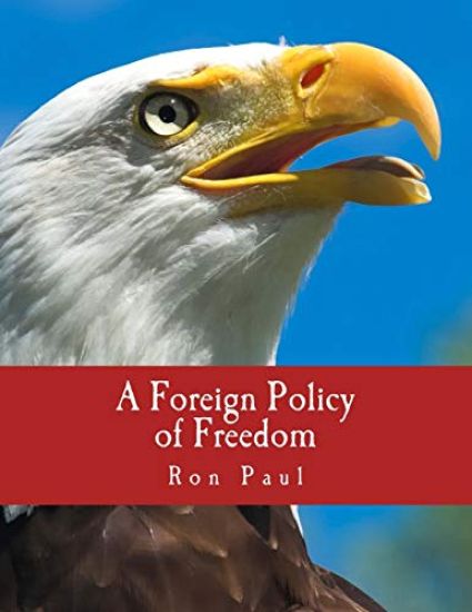 A Foreign Policy of Freedom (Large Print Edition): "Peace, Commerce, and Honest Friendship"