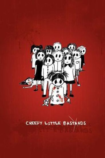 Creepy Little Bastards