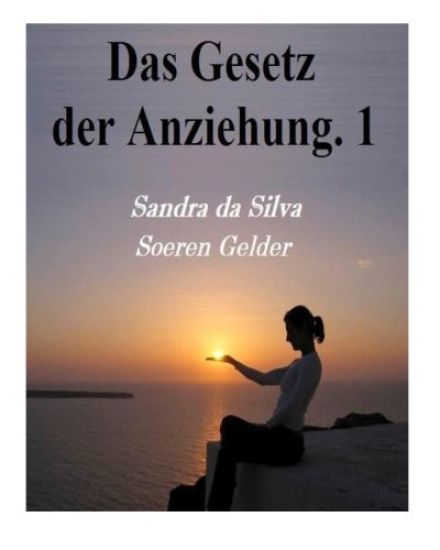 Das Gesetz der Anziehung: Teil 1 und Teil 2