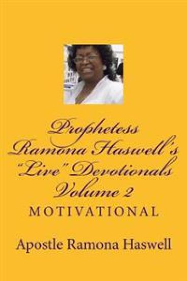 Prophetess Ramona Haswell's "Live" Devotionals - Volume 2: Motivational